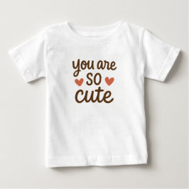 Camiseta Para Bebê Você É Tão Fofo Design De Citação Fofo 