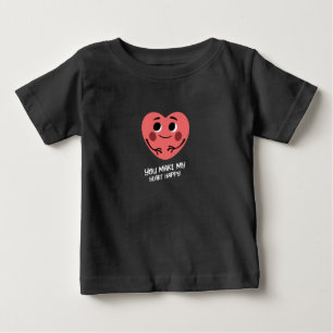 Camiseta Para Bebê você faz meu coração feliz bebê