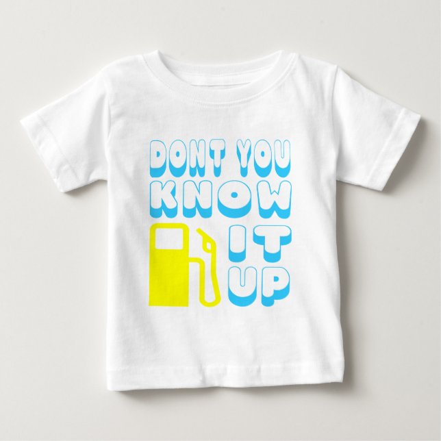 Camiseta Para Bebê Você não sabe a bomba ele acima (Frente)
