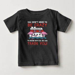 Camiseta Para Bebê Você Tem Que Ser Cruzado Cruise Flamingo Cruise.