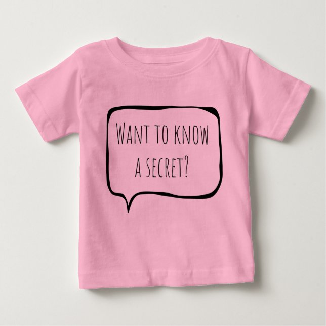 Camiseta Para Bebê Want to know a secret, big sister customizable (Frente)