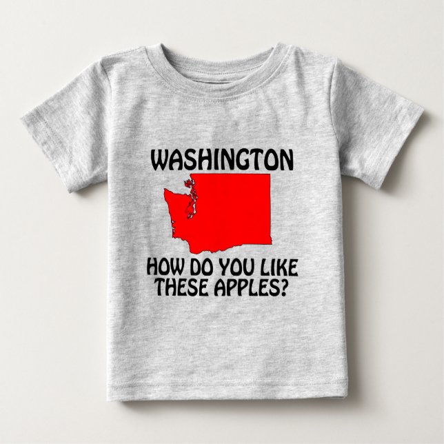 Camiseta Para Bebê Washington - Como você gosta dessas maçãs? (Frente)
