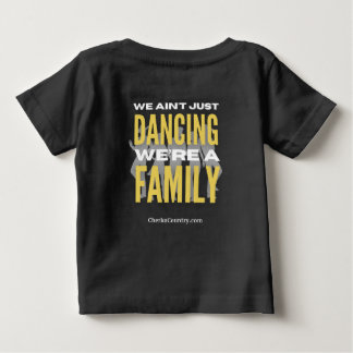 Camiseta Para Bebê "We Ain't Just Dancing, We're a Family" bbyT-Shirt