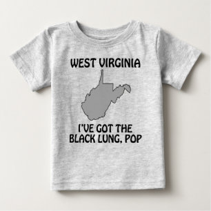 Camiseta Para Bebê West Virginia - Eu Tenho a Pulmão Negro, Pop