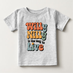 Camiseta Para Bebê Willy Nilly é a maneira de viver a colheita