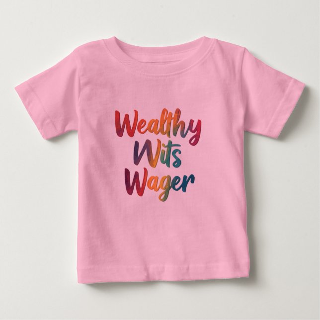 Camiseta Para Bebê "Wits Wager rico." (Frente)
