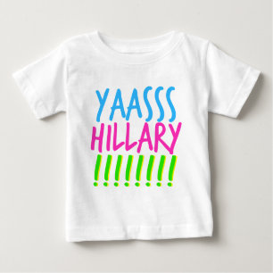 Camiseta Para Bebê Yaasss Hillary
