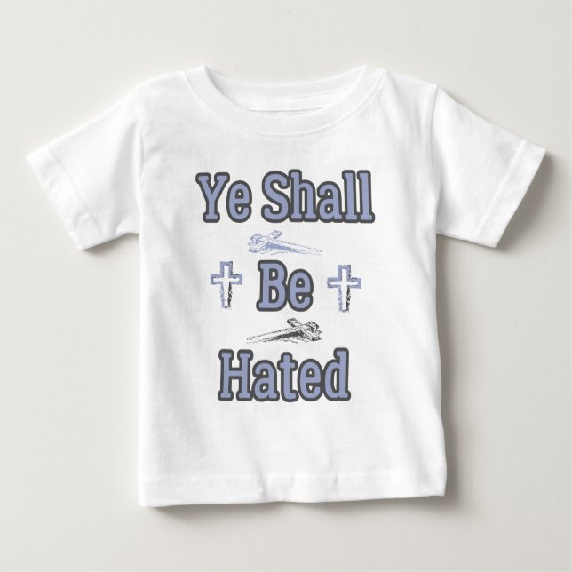 Camiseta Para Bebê Ye Será Odiada Citação Bíblica (Frente)