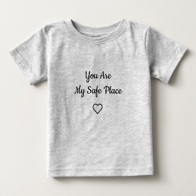 Camiseta Para Bebê You Are My Safe Place Kids T-Shirt (Frente)