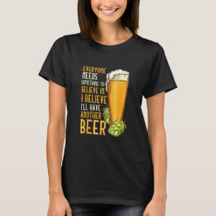 Camiseta Para Beer Drinkers Eu Acredito que terei outra abe