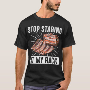 Camiseta Pára de olhar para a minha carne de churrasco de