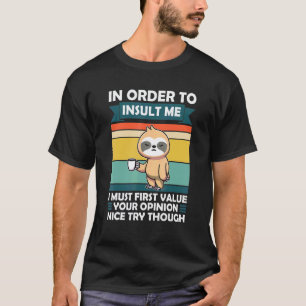 Camiseta Para Insultar Devo Primeiro Valorizar Opinião Preg