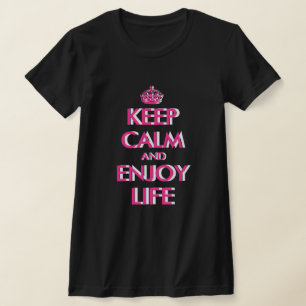 Camiseta para mulheres mantenha a calma e aproveit