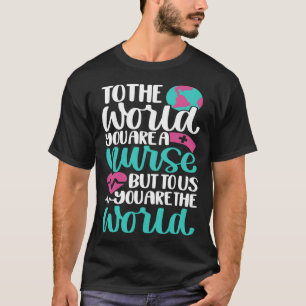 Camiseta Para Nós, Você É A Enfermeira Inspiracional Mundia