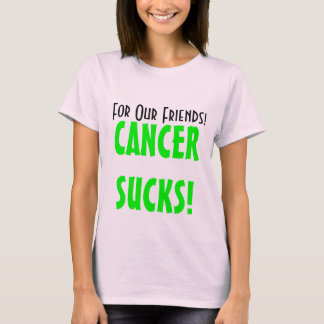 Camiseta Para nossos amigos! , CANCERSUCKS!