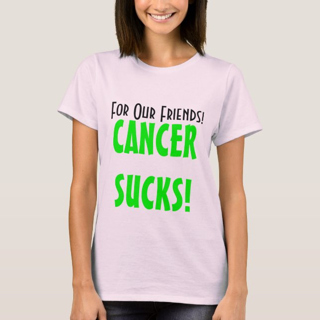 Camiseta Para nossos amigos! , CANCERSUCKS! (Frente)