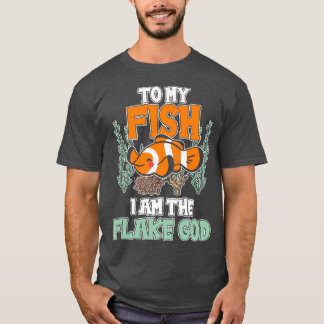 Camiseta Para o meu Peixe eu sou o Aquarista Deus Flake Gif