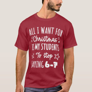 Camiseta Para o Natal é que meus alunos parem de dizer 67