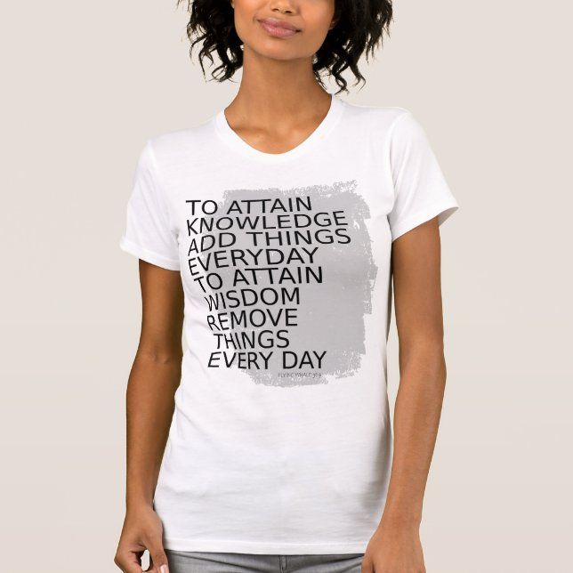 Camiseta Para obter conhecimento, adicione coisas todos os  (Frente)