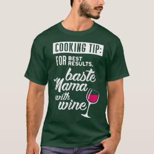 Camiseta Para obter melhores resultados, casta mãe com cook