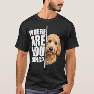 Camiseta Para Onde Você Vai Cachorro Engraçado Goldendoodle