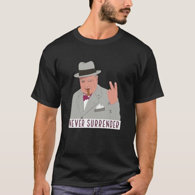 Camiseta Para Reg versão WINSTON CHURCHILL - NUNCA RENDER (Frente)