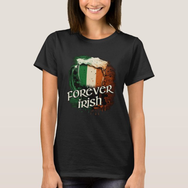 Camiseta Para Sempre A Bandeira Irlandesa Que Cultiva Uma C (Frente)