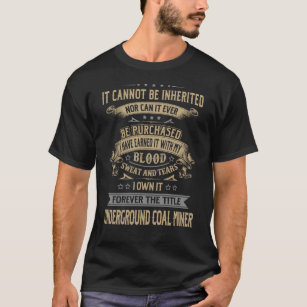 Camiseta Para sempre, o título Mineiro de Carvão Subterrâne
