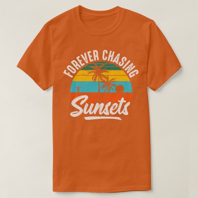 Camiseta Para sempre perseguindo Pôrs do sol (Frente do Design)