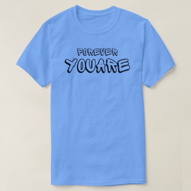 Camiseta para sempre você é (Frente do Design)