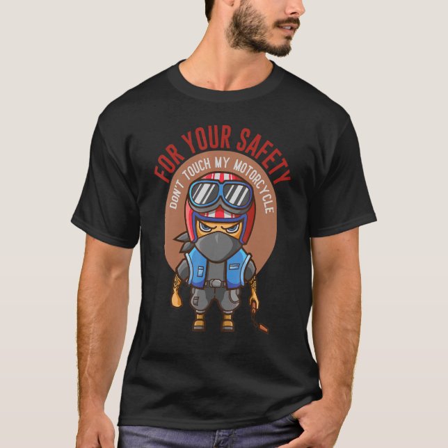 Camiseta Para sua segurança, não toque na minha moto (Frente)