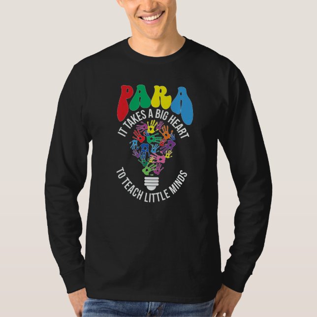 Camiseta Para To Teach Little Minds Paraprofessional Parapr (Frente)