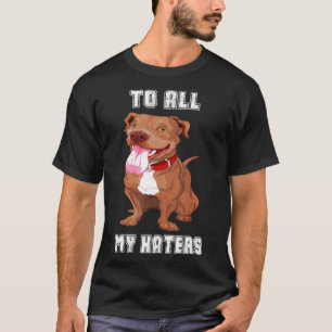 Camiseta Para Todos Os Odiadores Pitbull - Recuperado - Nov