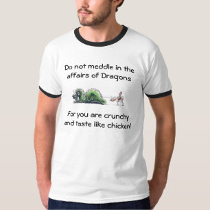Camiseta Para você é crocantes e o gosto como a galinha!