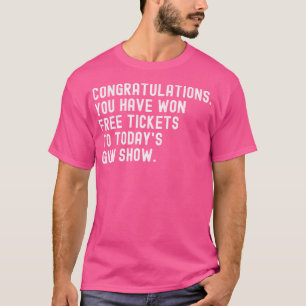 Camiseta Parabéns Ganharam Bilhetes Gratuitos Para A Arma D