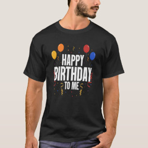 Camiseta Parabéns Para Mim Festa de aniversário 3