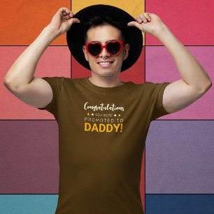 Camiseta Parabéns que você foi promovido ao Pai!