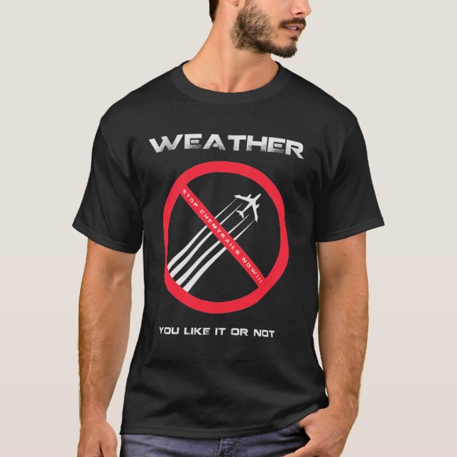 Camiseta PARADA Chemtrails - TEMPO que você gosta ou não (Frente)
