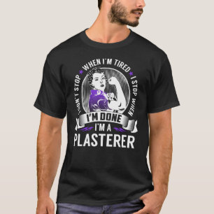 Camiseta Parada de Plasterer quando eu terminar