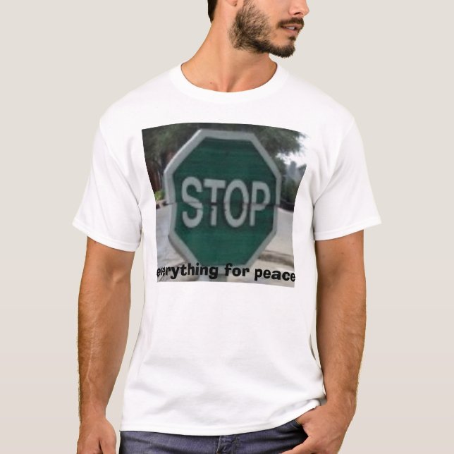 Camiseta parada-t, tudo para a paz (Frente)