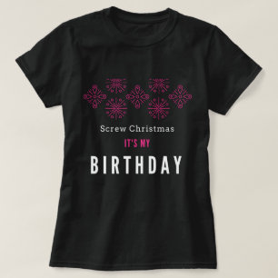 Camiseta Parafuse o Natal, ele é meu t-shirt do aniversár