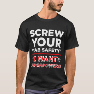 Camiseta Parafuse sua segurança do laboratório, mim quere