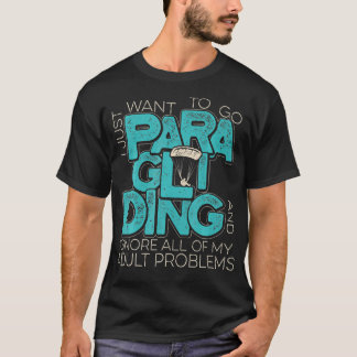 Camiseta Paraglider Adult Problems Funny Paragliding