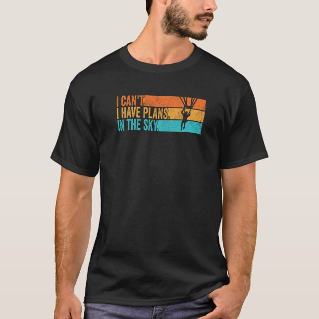 Camiseta Paraglider Não posso ter planos no céu Paragli (Frente)