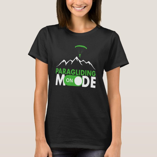 Camiseta Paragliding Mode On Paragliding fly parachute para (Frente)