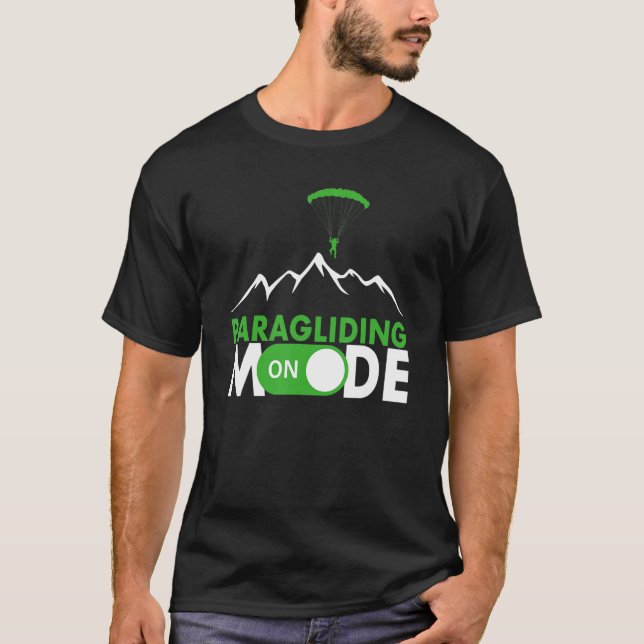 Camiseta Paragliding Mode On Paragliding fly parachute para (Frente)