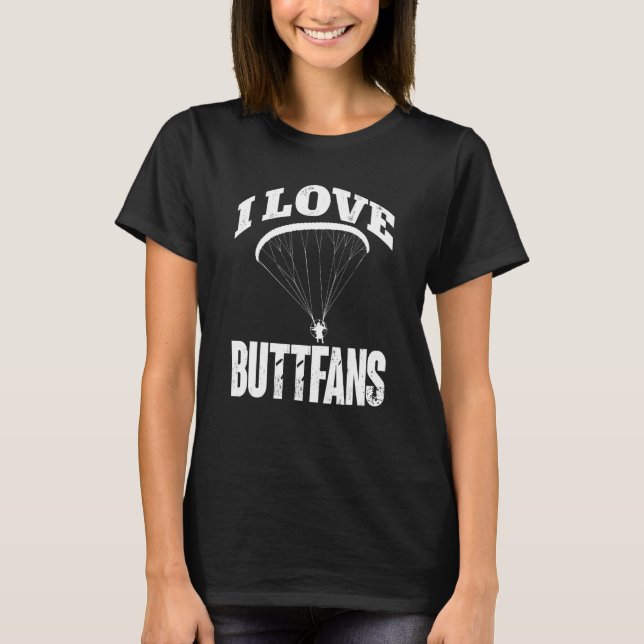 Camiseta Paragliding Paraglider I Love Buttfans Paramotor P (Frente)