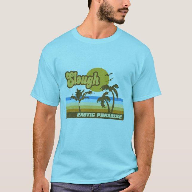 Camiseta Paraíso exótico de Slough (Frente)
