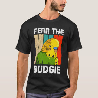 Camiseta Parakeet Birds Fear The Budgie Bird Owner Bird