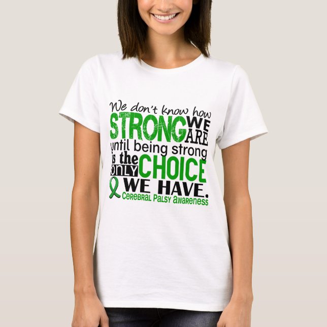 Camiseta Paralisia cerebral como forte nós somos (Frente)